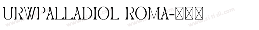 URWPalladioL Roma字体转换